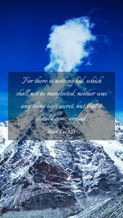 Picture 03 - Mark 4:22 KJV Mobile Phone Wallpaper - For there is nothing hid, which shall not be - Mobile Bible Verse Wallpaper