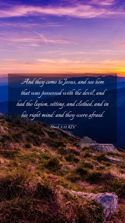 Picture 03 - Mark 5:15 KJV Mobile Phone Wallpaper - And they come to Jesus, and see him that was - Mobile Bible Verse Wallpaper