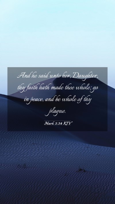 Picture 03 - Mark 5:34 KJV Mobile Phone Wallpaper - And he said unto her, Daughter, thy faith hath - Mobile Bible Verse Wallpaper