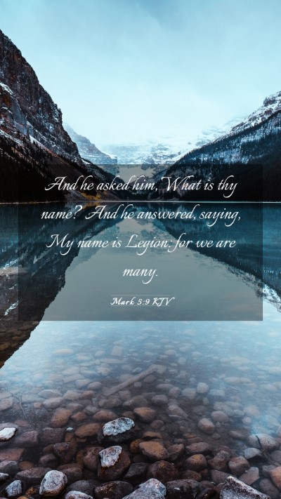 Picture 03 - Mark 5:9 KJV Mobile Phone Wallpaper - And he asked him, What is thy name? And he - Mobile Bible Verse Wallpaper