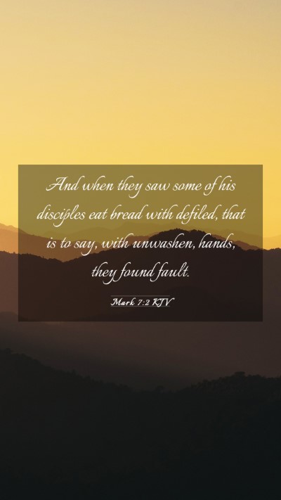 Picture 03 - Mark 7:2 KJV Mobile Phone Wallpaper - And when they saw some of his disciples eat bread - Mobile Bible Verse Wallpaper