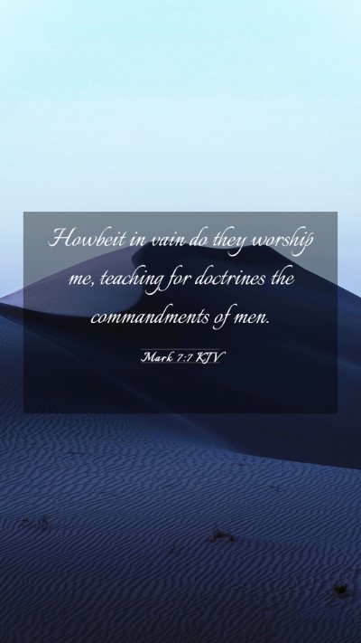 Picture 03 - Mark 7:7 KJV Mobile Phone Wallpaper - Howbeit in vain do they worship me, teaching for - Mobile Bible Verse Wallpaper