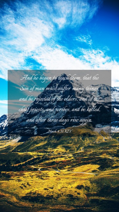 Picture 03 - Mark 8:31 KJV Mobile Phone Wallpaper - And he began to teach them, that the Son of man - Mobile Bible Verse Wallpaper