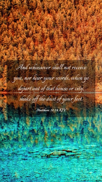 Picture 03 - Matthew 10:14 KJV Mobile Phone Wallpaper - And whosoever shall not receive you, nor hear - Mobile Bible Verse Wallpaper