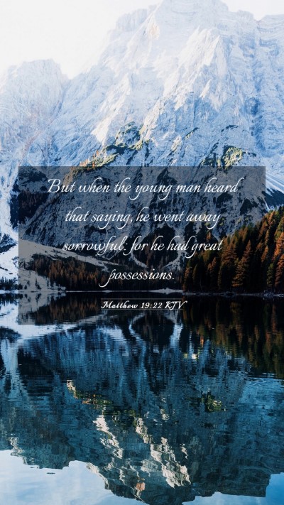 Picture 03 - Matthew 19:22 KJV Mobile Phone Wallpaper - But when the young man heard that saying, he went - Mobile Bible Verse Wallpaper