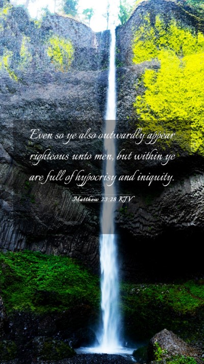 Picture 03 - Matthew 23:28 KJV Mobile Phone Wallpaper - Even so ye also outwardly appear righteous unto - Mobile Bible Verse Wallpaper