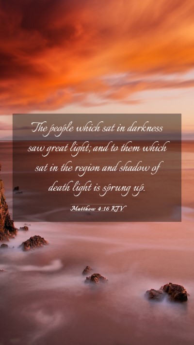 Picture 03 - Matthew 4:16 KJV Mobile Phone Wallpaper - The people which sat in darkness saw great light; - Mobile Bible Verse Wallpaper