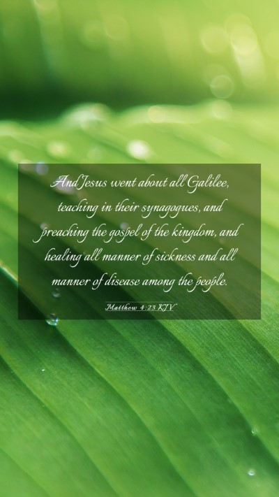 Picture 03 - Matthew 4:23 KJV Mobile Phone Wallpaper - And Jesus went about all Galilee, teaching in - Mobile Bible Verse Wallpaper