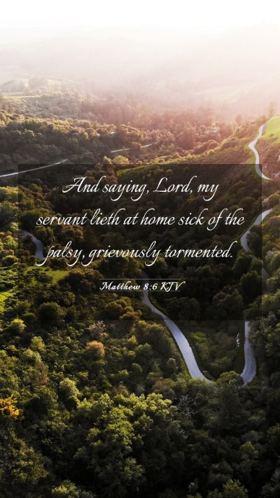 Picture 03 - Matthew 8:6 KJV Mobile Phone Wallpaper - And saying, Lord, my servant lieth at home sick - Mobile Bible Verse Wallpaper