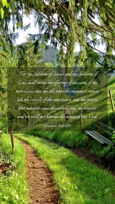 Picture 03 - Nehemiah 10:39 KJV Mobile Phone Wallpaper - For the children of Israel and the children of - Mobile Bible Verse Wallpaper