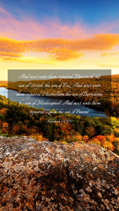 Picture 03 - Nehemiah 3:4 KJV Mobile Phone Wallpaper - And next unto them repaired Meremoth the son of - Mobile Bible Verse Wallpaper