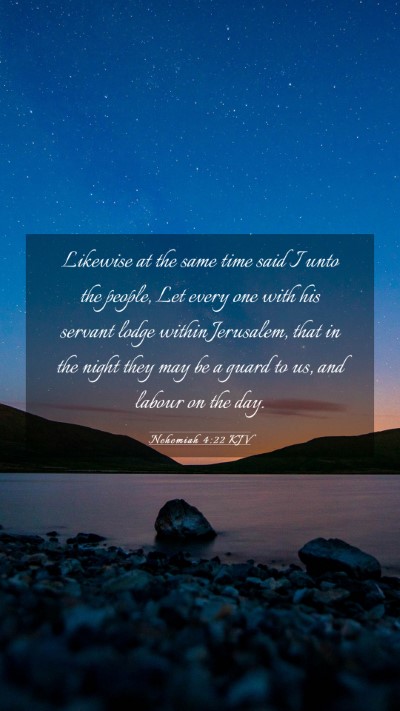 Picture 03 - Nehemiah 4:22 KJV Mobile Phone Wallpaper - Likewise at the same time said I unto the people, - Mobile Bible Verse Wallpaper