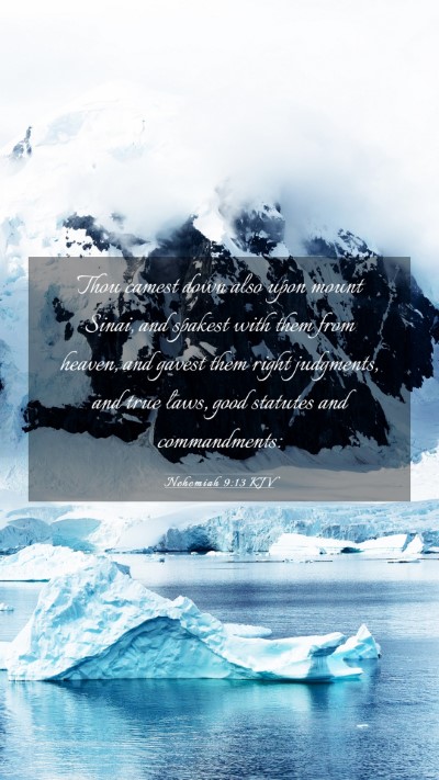 Picture 03 - Nehemiah 9:13 KJV Mobile Phone Wallpaper - Thou camest down also upon mount Sinai, and - Mobile Bible Verse Wallpaper