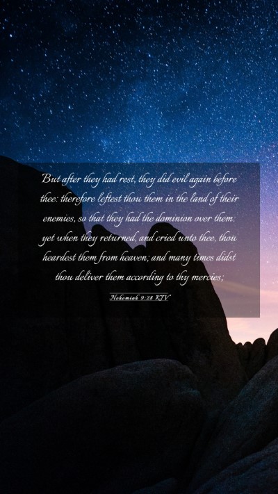 Picture 03 - Nehemiah 9:28 KJV Mobile Phone Wallpaper - But after they had rest, they did evil again - Mobile Bible Verse Wallpaper