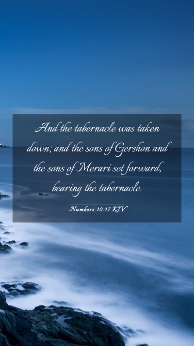 Picture 03 - Numbers 10:17 KJV Mobile Phone Wallpaper - And the tabernacle was taken down; and the sons - Mobile Bible Verse Wallpaper