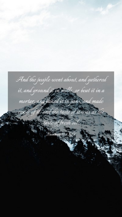 Picture 03 - Numbers 11:8 KJV Mobile Phone Wallpaper - And the people went about, and gathered it, and - Mobile Bible Verse Wallpaper