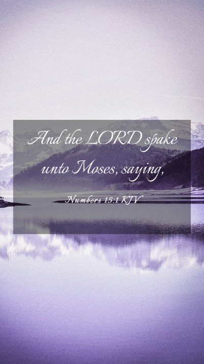 Picture 03 - Numbers 15:1 KJV Mobile Phone Wallpaper - And the LORD spake unto Moses, - Mobile Bible Verse Wallpaper