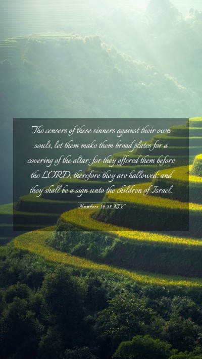 Picture 03 - Numbers 16:38 KJV Mobile Phone Wallpaper - The censers of these sinners against their own - Mobile Bible Verse Wallpaper