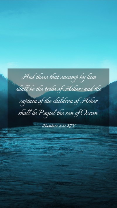 Picture 03 - Numbers 2:27 KJV Mobile Phone Wallpaper - And those that encamp by him shall be the tribe - Mobile Bible Verse Wallpaper