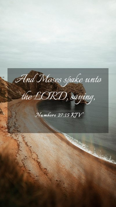 Picture 03 - Numbers 27:15 KJV Mobile Phone Wallpaper - And Moses spake unto the LORD, - Mobile Bible Verse Wallpaper
