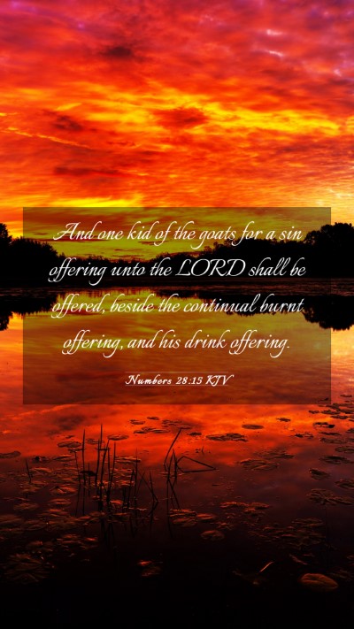 Picture 03 - Numbers 28:15 KJV Mobile Phone Wallpaper - And one kid of the goats for a sin offering unto - Mobile Bible Verse Wallpaper