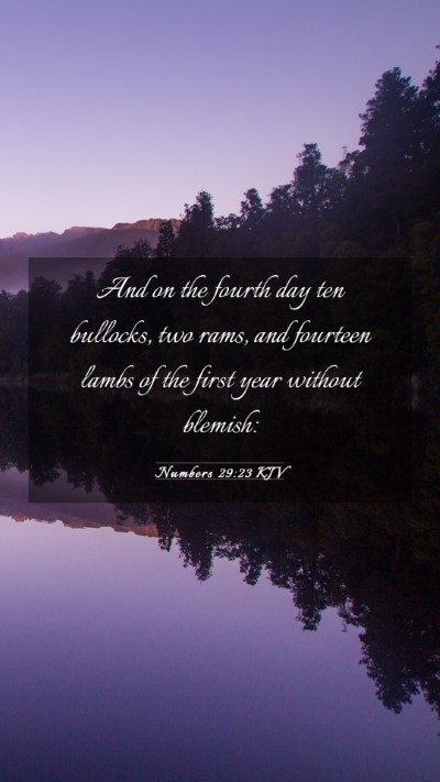 Picture 03 - Numbers 29:23 KJV Mobile Phone Wallpaper - And on the fourth day ten bullocks, two rams, and - Mobile Bible Verse Wallpaper