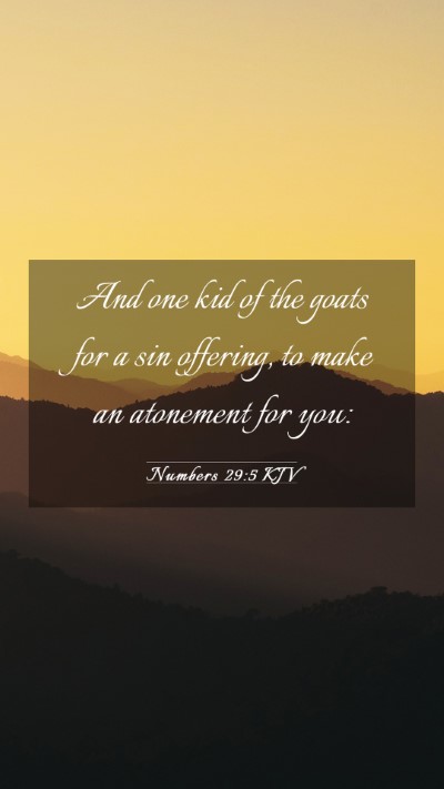 Picture 03 - Numbers 29:5 KJV Mobile Phone Wallpaper - And one kid of the goats for a sin offering, to - Mobile Bible Verse Wallpaper