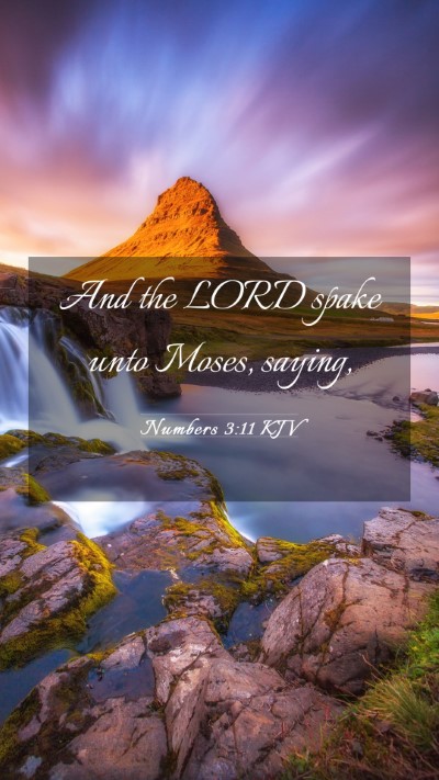 Picture 03 - Numbers 3:11 KJV Mobile Phone Wallpaper - And the LORD spake unto Moses, - Mobile Bible Verse Wallpaper