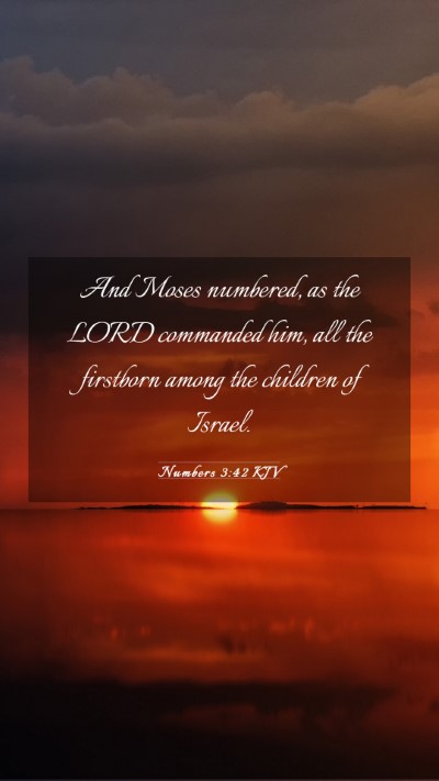 Picture 03 - Numbers 3:42 KJV Mobile Phone Wallpaper - And Moses numbered, as the LORD commanded him, - Mobile Bible Verse Wallpaper