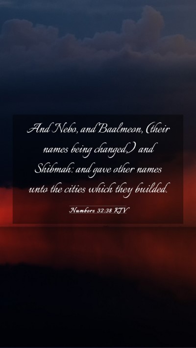 Picture 03 - Numbers 32:38 KJV Mobile Phone Wallpaper - And Nebo, and Baalmeon, (their names being - Mobile Bible Verse Wallpaper