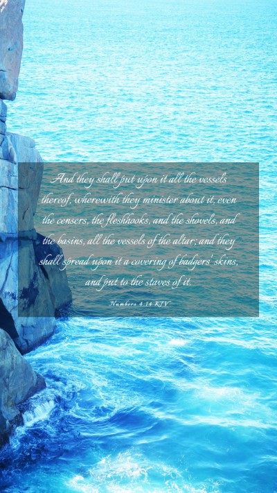 Picture 03 - Numbers 4:14 KJV Mobile Phone Wallpaper - And they shall put upon it all the vessels - Mobile Bible Verse Wallpaper
