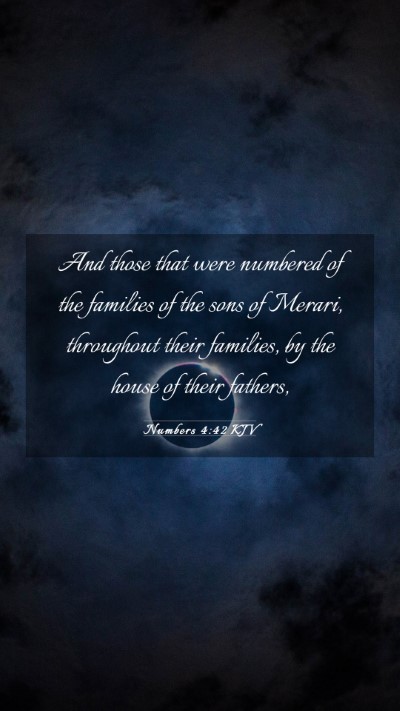 Picture 03 - Numbers 4:42 KJV Mobile Phone Wallpaper - And those that were numbered of the families of - Mobile Bible Verse Wallpaper