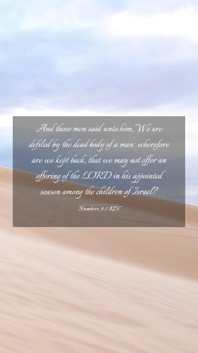 Picture 03 - Numbers 9:7 KJV Mobile Phone Wallpaper - And those men said unto him, We are defiled by - Mobile Bible Verse Wallpaper