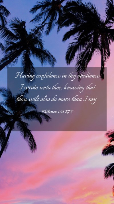 Picture 03 - Philemon 1:21 KJV Mobile Phone Wallpaper - Having confidence in thy obedience I wrote unto - Mobile Bible Verse Wallpaper