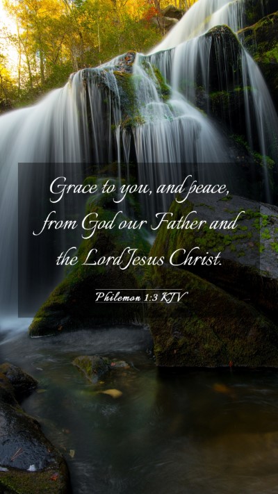 Picture 03 - Philemon 1:3 KJV Mobile Phone Wallpaper - Grace to you, and peace, from God our Father and - Mobile Bible Verse Wallpaper