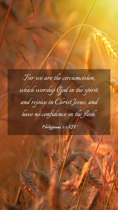 Picture 03 - Philippians 3:3 KJV Mobile Phone Wallpaper - For we are the circumcision, which worship God in - Mobile Bible Verse Wallpaper