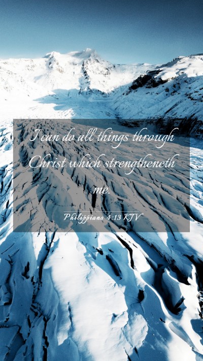Picture 03 - Philippians 4:13 KJV Mobile Phone Wallpaper - I can do all things through Christ which - Mobile Bible Verse Wallpaper