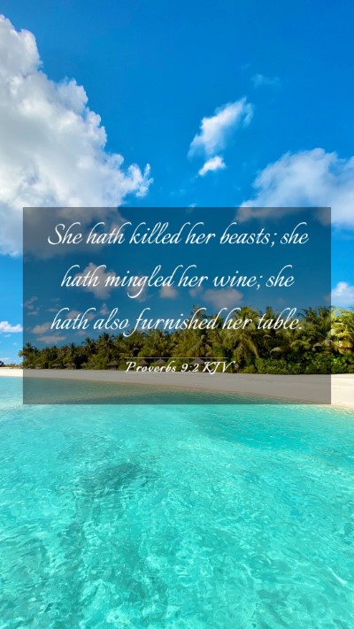 Picture 03 - Proverbs 9:2 KJV Mobile Phone Wallpaper - She hath killed her beasts; she hath mingled her - Mobile Bible Verse Wallpaper