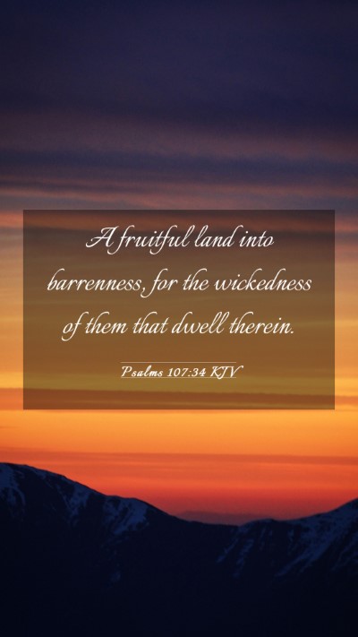 Picture 03 - Psalms 107:34 KJV Mobile Phone Wallpaper - A fruitful land into barrenness, for the - Mobile Bible Verse Wallpaper