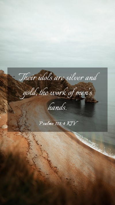 Picture 03 - Psalms 115:4 KJV Mobile Phone Wallpaper - Their idols are silver and gold, the work of - Mobile Bible Verse Wallpaper