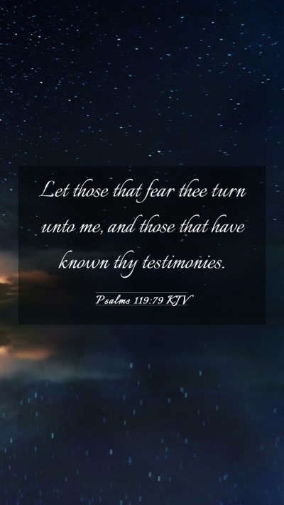 Picture 03 - Psalms 119:79 KJV Mobile Phone Wallpaper - Let those that fear thee turn unto me, and those - Mobile Bible Verse Wallpaper