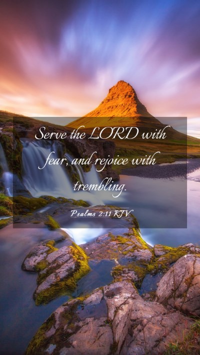 Picture 03 - Psalms 2:11 KJV Mobile Phone Wallpaper - Serve the LORD with fear, and rejoice with - Mobile Bible Verse Wallpaper