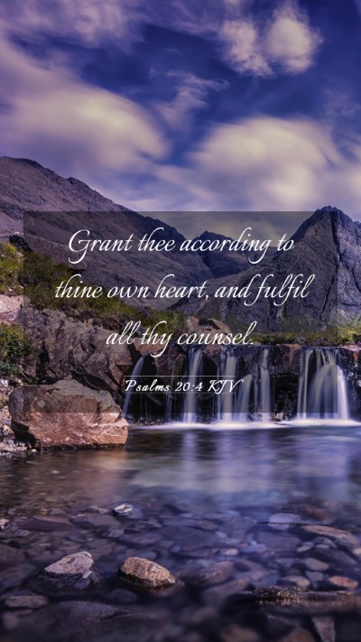 Picture 03 - Psalms 20:4 KJV Mobile Phone Wallpaper - Grant thee according to thine own heart, and - Mobile Bible Verse Wallpaper