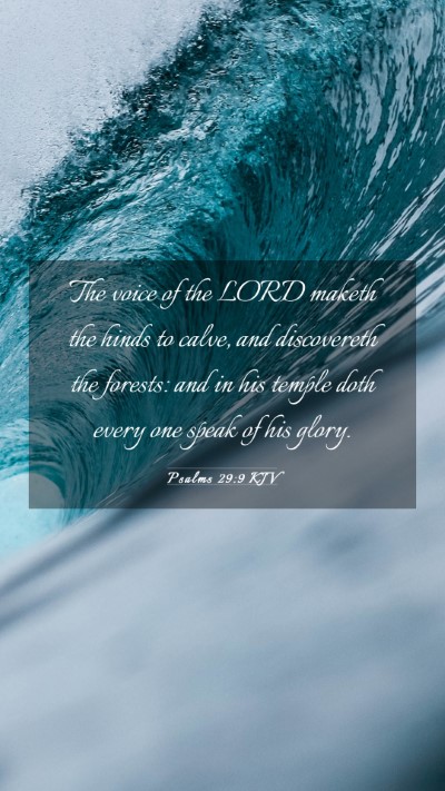 Picture 03 - Psalms 29:9 KJV Mobile Phone Wallpaper - The voice of the LORD maketh the hinds to calve, - Mobile Bible Verse Wallpaper