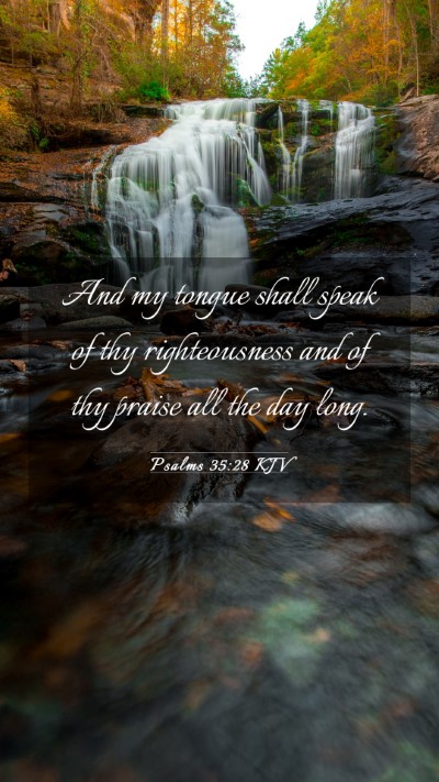 Picture 03 - Psalms 35:28 KJV Mobile Phone Wallpaper - And my tongue shall speak of thy righteousness - Mobile Bible Verse Wallpaper