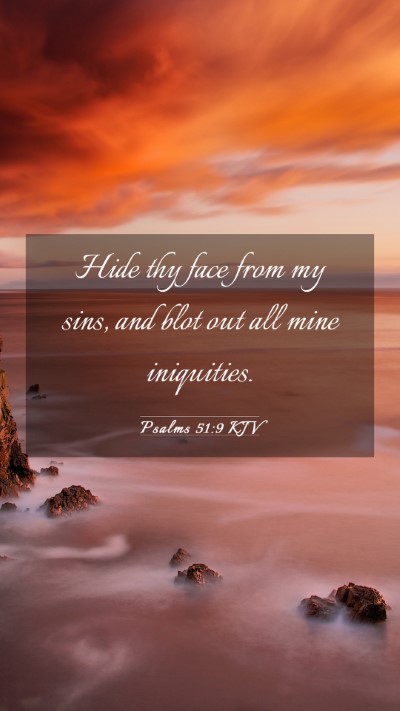 Picture 03 - Psalms 51:9 KJV Mobile Phone Wallpaper - Hide thy face from my sins, and blot out all mine - Mobile Bible Verse Wallpaper
