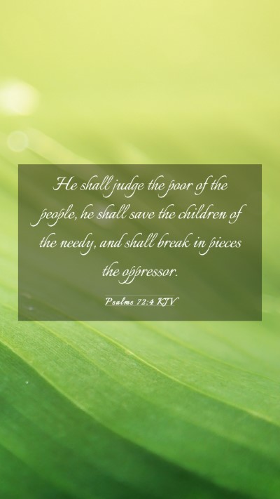 Picture 03 - Psalms 72:4 KJV Mobile Phone Wallpaper - He shall judge the poor of the people, he shall - Mobile Bible Verse Wallpaper