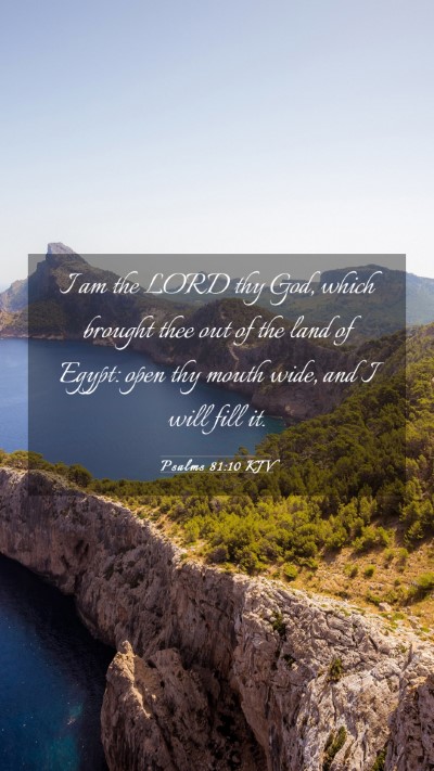 Picture 03 - Psalms 81:10 KJV Mobile Phone Wallpaper - I am the LORD thy God, which brought thee out of - Mobile Bible Verse Wallpaper