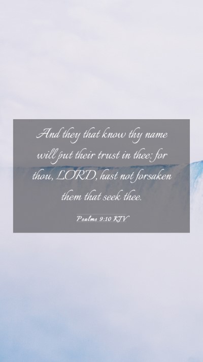 Picture 03 - Psalms 9:10 KJV Mobile Phone Wallpaper - And they that know thy name will put their trust - Mobile Bible Verse Wallpaper