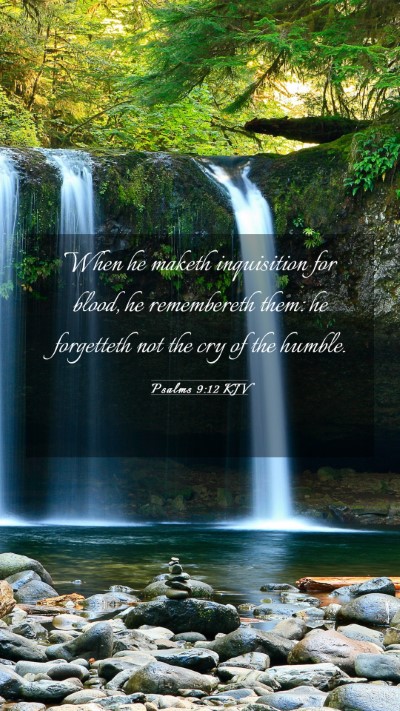 Picture 03 - Psalms 9:12 KJV Mobile Phone Wallpaper - When he maketh inquisition for blood, he - Mobile Bible Verse Wallpaper